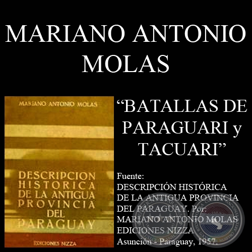 BATALLAS DE PARAGUARI Y TACUARI (Autor: MARIANO ANTONIO MOLAS)