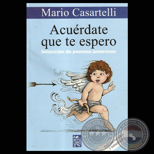 ACUERDATE QUE TE ESPERO - POESÍAS DE MARIO CASARTELLI - Año: 2006