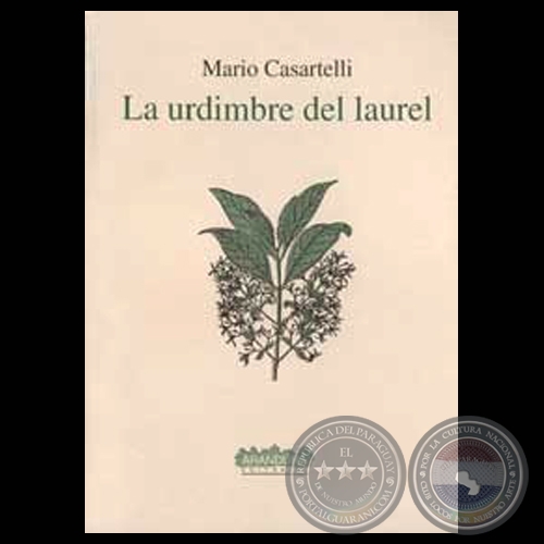 LA URDIMBRE DEL LAUREL - Poemario de MARIO CASARTELLI - Ao 1997