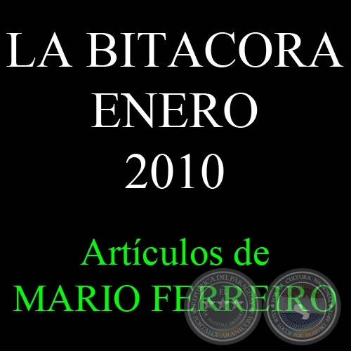 LA BITACORA, ENERO 2010 - Artículos de MARIO FERREIRO