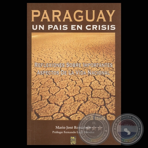 PARAGUAY, UN PAÍS EN CRISIS (Por MARIO JOSÉ ROMAÑACH)