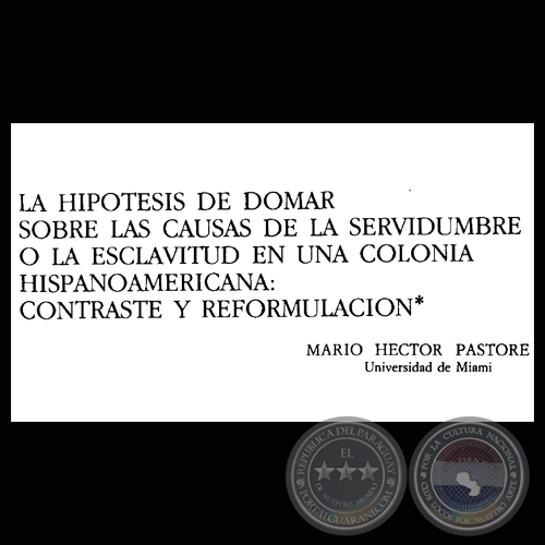 LA HIPÓTESIS DE DOMAR SOBRE LAS CAUSAS DE LA SERVIDUMBRE (MARIO HÉCTOR PASTORE)