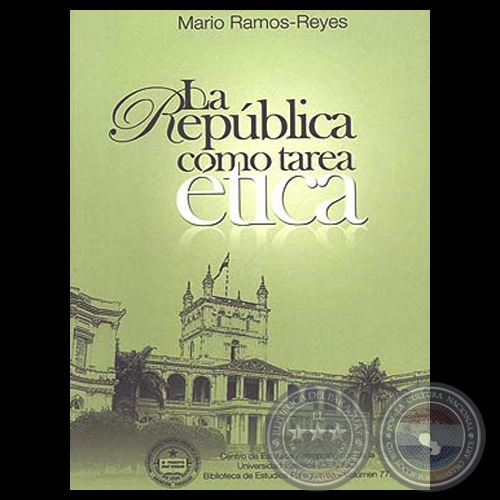 LA REPÚBLICA COMO TAREA ÉTICA - Autor: MARIO RAMOS-REYES - Año 2009