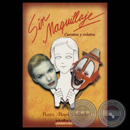 SIN MAQUILLAJE, 1998 - Cuentos y relatos de MARTA MEYER DE LANDÓ