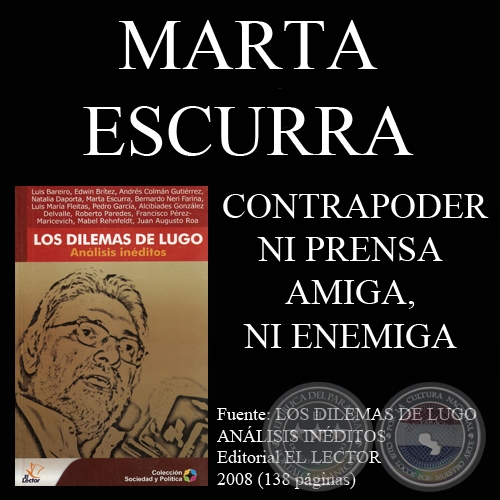 CONTRAPODER : NI PRENSA AMIGA, NI ENEMIGA - MARTA ESCURRA