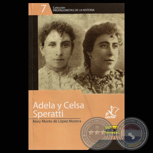 ADELA Y CELSA SPERATTI - PIONERAS DEL MAGISTERIO NACIONAL, 2011 - Autora: MARY MONTE DE LPEZ MOREIRA