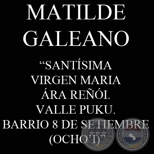 SANTÍSIMA VIRGEN MARIA ÁRA REÑÓI. VALLE PUKU (MATILDE GALEANO)