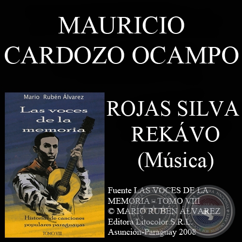ROJAS SILVA REKÁVO - Música: MAURICIO CARDOZO OCAMPO - Letra: EMILIANO R. FERNÁNDEZ