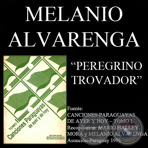 PEREGRINO TROVADOR - Canción de MELANIO ALVARENGA