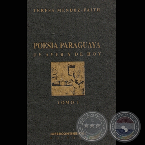 POESA PARAGUAYA DE AYER Y HOY - TOMO I, 1995 - Por TERESA MNDEZ-FAITH