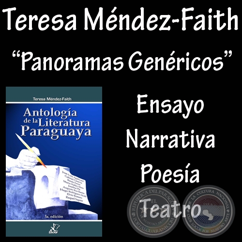 PANORAMAS GENÉRICOS DE LA LITERATURA PARAGUAYA (Por TERESA MÉNDEZ-FAITH)