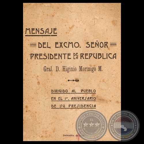 MENSAJE DEL PRESIDENTE DE LA REPÚBLICA HIGINIO MORÍNIGO, 1941