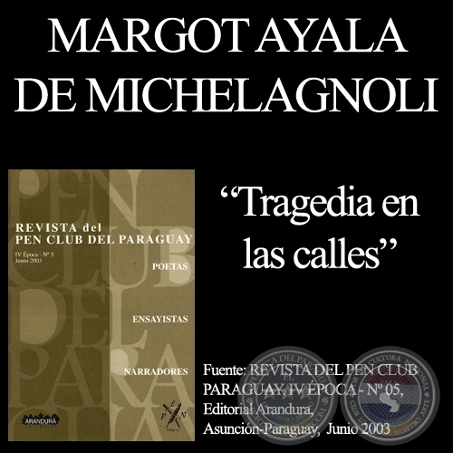 TRAGEDIA EN LAS CALLES - Cuento de MARGOT AYALA DE MICHELAGNOLI
