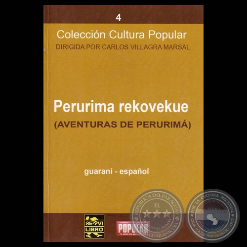 PERURIMA REKOVEKUE (AVENTURAS DE PERURIMA) - Recopilación MIGUELANGEL MEZA y DOMINGO ADOLFO AGUILERA - Versión al español CARLOS VILLAGRA MARSAL y DOMINGO ADOLFO AGUILERA 
