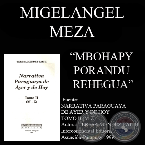 MBOHAPY PORANDU REHEGUA - DE CUANDO CONTESTO TRES PREGUNTAS DIFICILES - Cuento de MIGUELÁNGEL MEZA