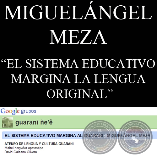 EL SISTEMA EDUCATIVO MARGINA LA LENGUA ORIGINAL (MIMBY - Poesía de MIGUELÁNGEL MEZA)