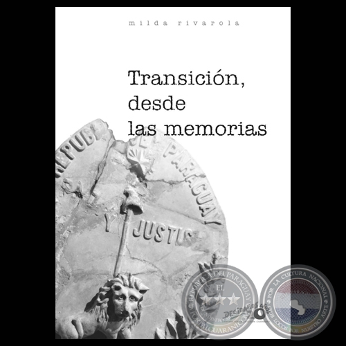 TRANSICIÓN, DESDE LAS MEMORIAS - MILDA RIVAROLA, 2009