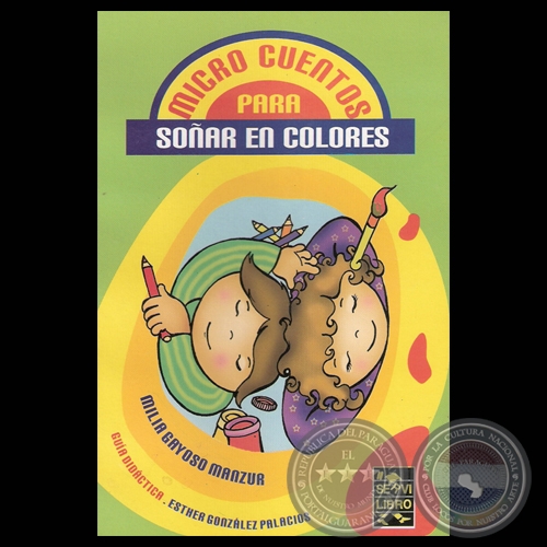 MICROCUENTOS PARA SOÑAR EN COLORES, 1999 - Cuentos de MILIA GAYOSO MANZUR