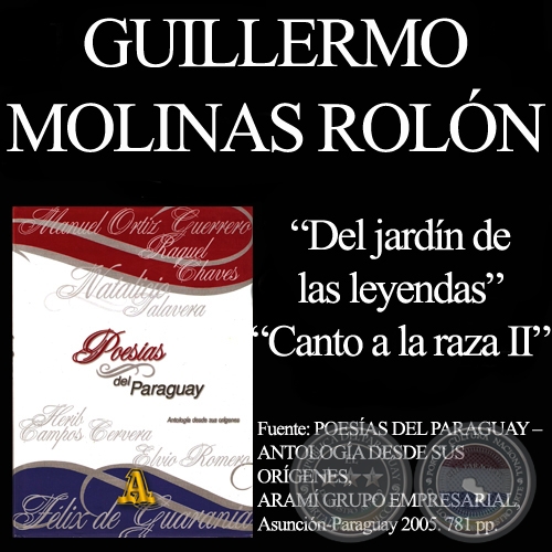 DEL JARDÍN DE LAS LEYENDAS y CANTO A LA RAZA II (De POESÍAS DEL PARAGUAY)