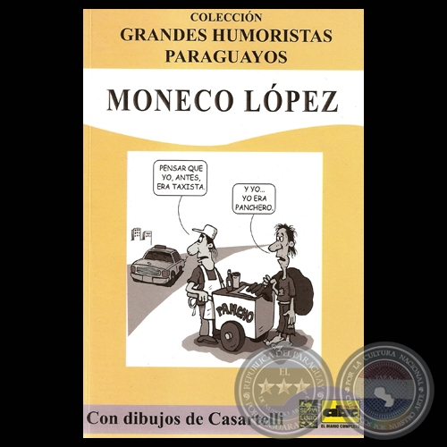 MONECO LÓPEZ, 2012 - Texto de MONECO LÓPEZ - Con dibujos de CASARTELLI