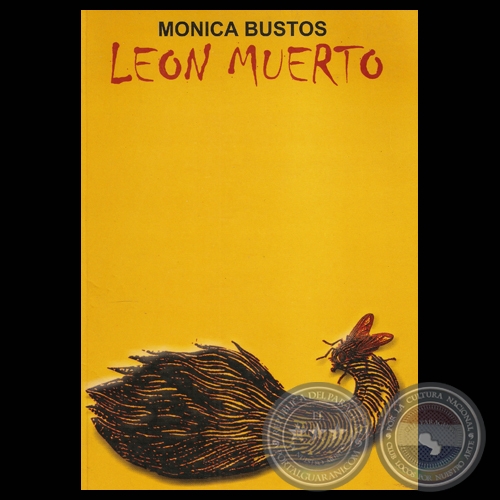 LEÓN MUERTO, 2003 - Novela de MÓNICA BUSTOS