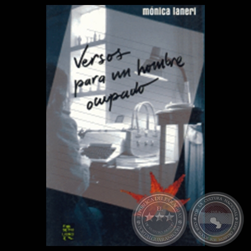 VERSOS PARA UN HOMBRE OCUPADO - Poemario de MÓNICA LANERI - Año 2004