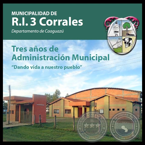 MUNICIPALIDAD DE R.I. 3 CORRALES - ADMINISTRACIÓN MUNICIPAL 2006-2010 - Intendente WILFRIDO AGUILAR GARCETE 