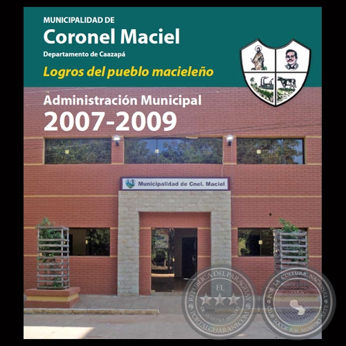MUNICIPALIDAD DE CORONEL MACIEL - ADMINISTRACIÓN MUNICIPAL 2007-2009 - RANULFO PEREIRA DELVALLE 
