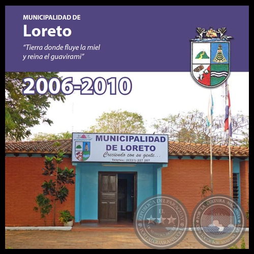 MUNICIPALIDAD DE LORETO - ADMINISTRACIÓN MUNICIPAL 2006-2010 - Prof. RODOLFO INSAURALDE GÓMEZ 