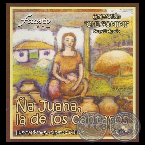 COLECCIÓN CHE POMIMI - Cuentos de SUSY DELGADO - Ilustraciones de ALBERTO MILTOS