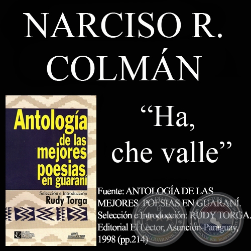 HA, CHE VALLE (Poesía de Narciso R. Colmán)