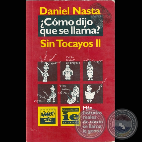 SIN TOCAYOS II – ¿CÓMO DIJO QUE SE LLAMA? - Por JOSÉ DANIEL NASTA - Año 1995
