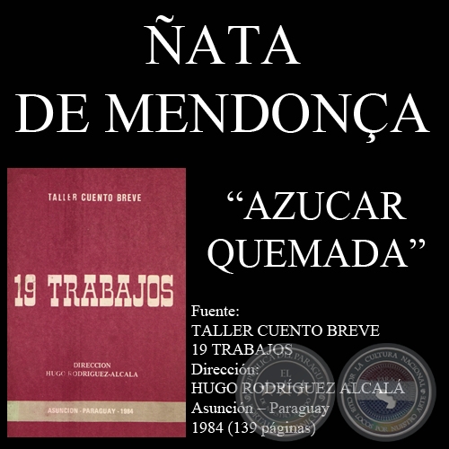 AZUCAR QUEMADA (Cuento de ÑATA DE MENDONÇA