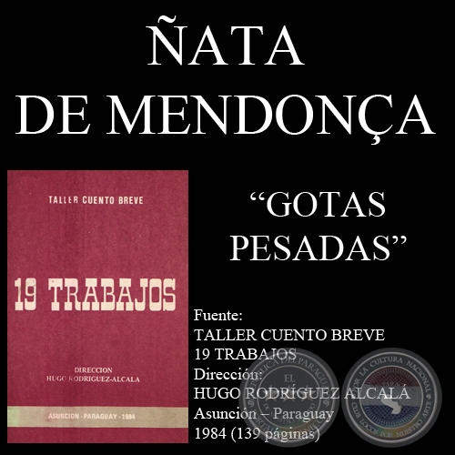 GOTAS PESADAS (Cuento de ÑATA DE MENDONÇA)