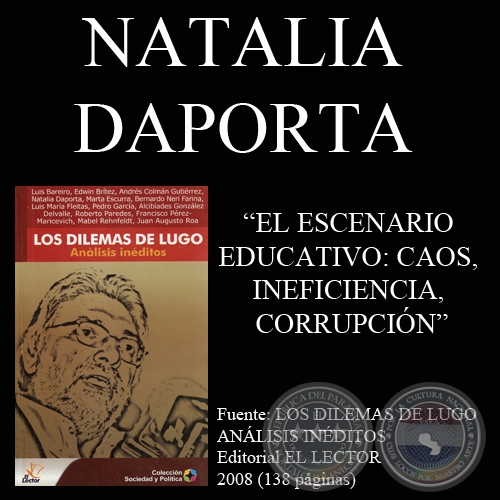 EL ESCENARIO EDUCATIVO: CAOS, INEFICIENCIA, CORRUPCIÓN - Por NATALIA DAPORTA