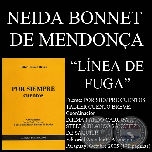 LÍNEA DE FUGA - Cuento de NEIDA BONNET DE MENDONÇA