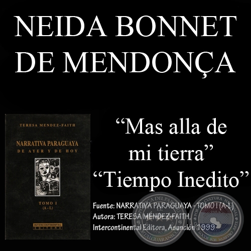 MAS ALLA DE MI TIERRA y TIEMPO INEDITO (Cuentos de NEIDA BONNET DE MENDONÇA)