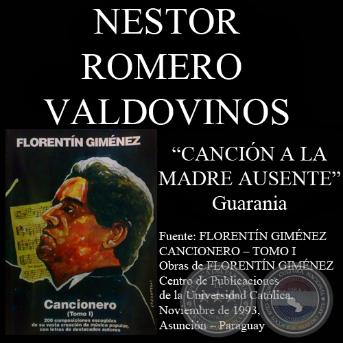 CANCIN A LA MADRE AUSENTE - Guarania, letra de NSTOR ROMERO VALDOVINOS