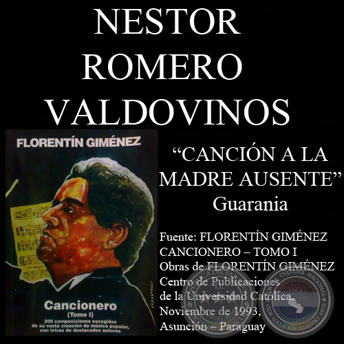 CANCIÓN A LA MADRE AUSENTE - Guarania, letra de NÉSTOR ROMERO VALDOVINOS