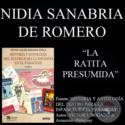 LA RATITA PRESUMIDA - Teatro de  NIDIA SANABRIA DE ROMERO - Año 2007