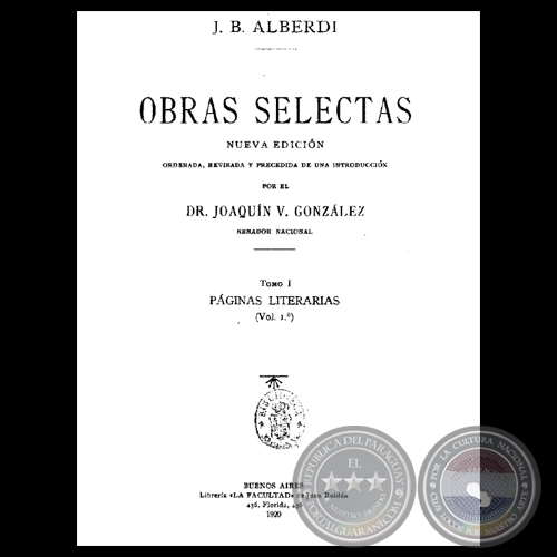 OBRAS SELECTAS - TOMO I – VOLUMEN I - JUAN BAUTISTA ALBERDI