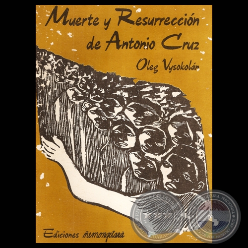 MUERTE Y RESURRECCIÓN DE ANTONIO CRUZ - Por OLEG VYSOKOLÁN  - Año 1990