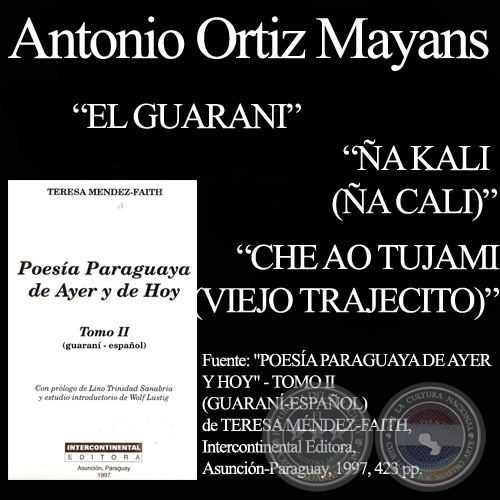 EL GUARANÍ, ÑA KALI y CHE AO TUJAMI - Poesías de ANTONIO ORTIZ MAYANS