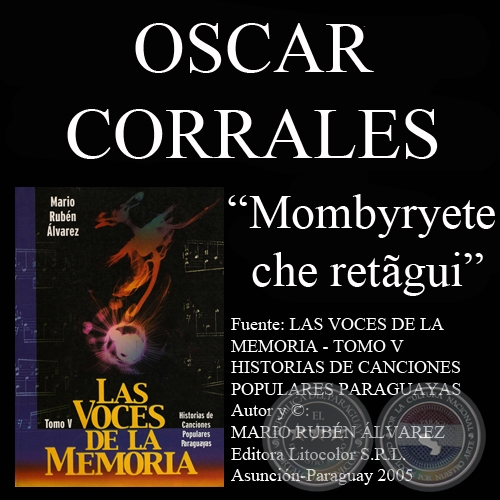 MOMBYRYETE CHE RETGUI - Letra y msica : OSCAR CORRALES