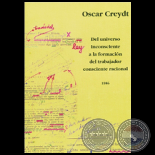 DEL UNIVERSO INCONSCIENTE A LA FORMACIN DEL TRABAJADOR CONSCIENTE RACIONAL - Ensayos de OSCAR CREYDT - Ao 1987