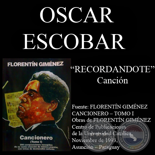 RECORDANDOTE (Canción, letra de OSCAR ESCOBAR)