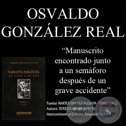 MANUSCRITO ENCONTRADO JUNTO A UN SEMÁFORO DESPUÉS DE UN GRAVE ACCIDENTE - Cuento de OSVALDO GONZÁLEZ REAL