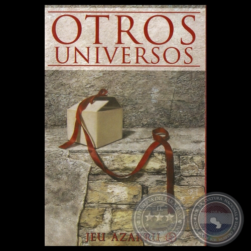 OTROS UNIVERSOS - Cuentos de JEU AZARRU - Año 2014