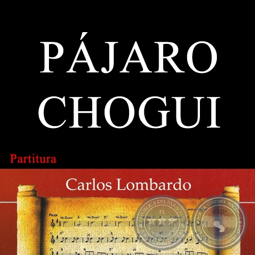 PÁJARO CHOGUI (Partitura) - GUILLERMO EDMUNDO BREER