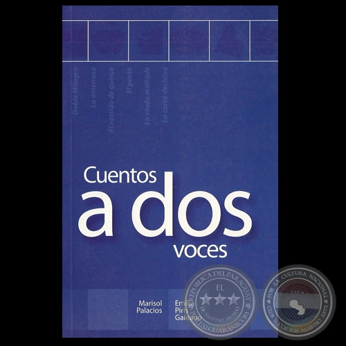 CUENTOS A DOS VOCES - Cuentos de MARISOL PALACIOS y EMILIA PIRIS GALEANO - Año 2004